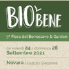 24 - 26 SETTEMBRE 2021 - NOVARA - BIOBENE - 5 FIERA DEL BENESSEREE E GARDEN